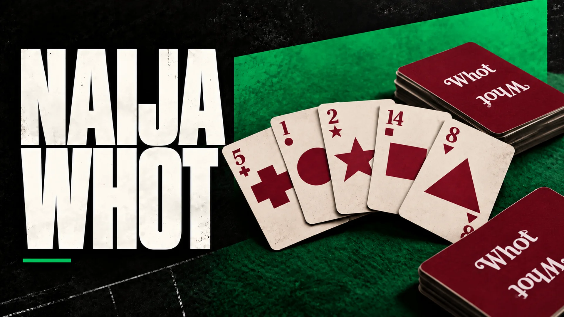 NAIJA WHOT: Cream cards with burgundy symbols and burgundy Whot-backed decks on a green table